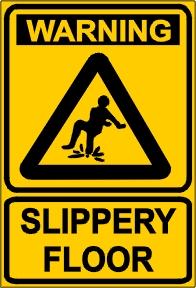 slippery floor
